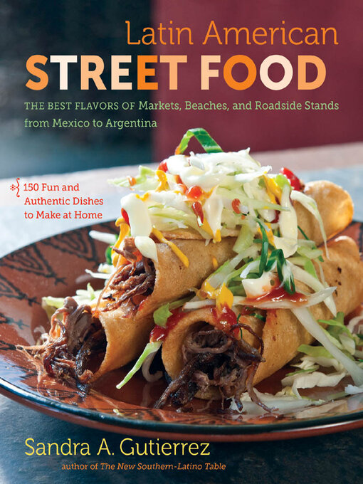 Title details for Latin American Street Food by Sandra A. Gutierrez - Available